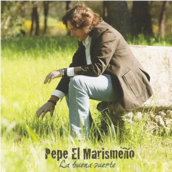 La Buena Suerte by Pepe El Marismeño