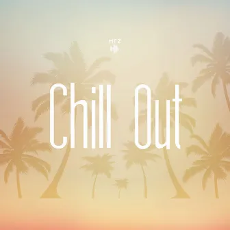 Chill Out by MTZ