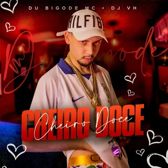 Cheiro Doce by DJ VH Oficial