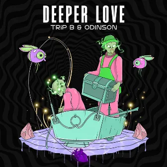 DEEPER LOVE by Trip B