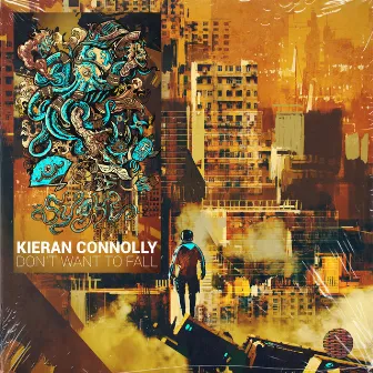 Don't Want To Fall by Kieran Connolly