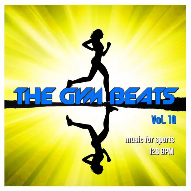 The Gym Beats, Vol. 10 (Music for Sports - 128 Bpm)