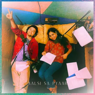 Aalsi Sa Pyaar (From 