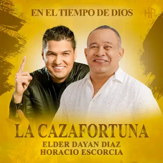 La Cazafortuna (En el Tiempo de Dios) by Horacio Escorcia