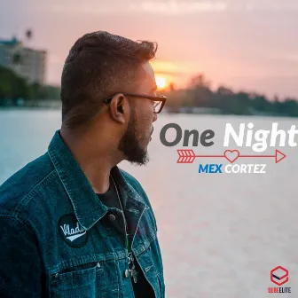 One Night by MEX CORTEZ