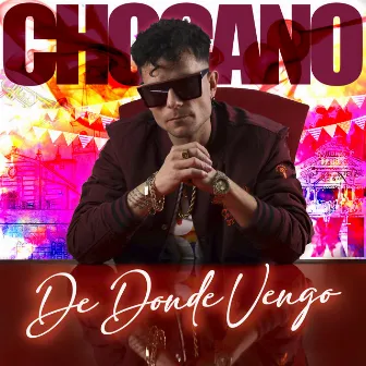 De Donde Vengo by Chocano