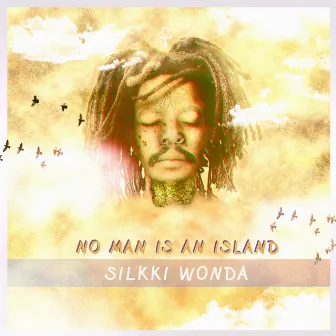 No Man Is an Island - Single by Silkki Wonda