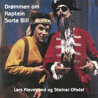 Drømmen Om Kaptein Sorte Bill by Steinar Ofsdal