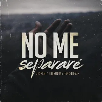 No Me Separaré by Jussan L' Diferencia