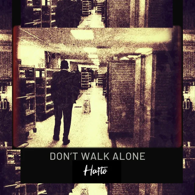 Don't Walk Alone