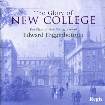 The Glory of New College by Choir of New College, Oxford