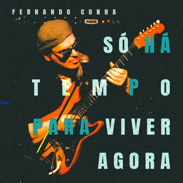 Só Há Tempo Para Viver Agora - Ao Vivo