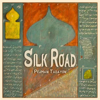 Silk Road by Pejman Tadayon