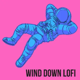 Wind Down Lofi by 