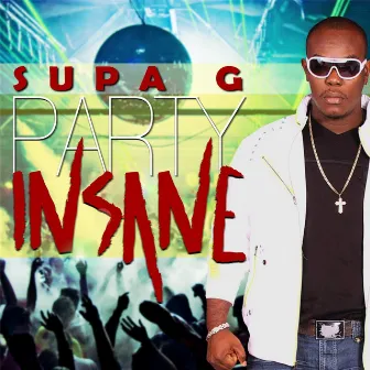 Party Insane by Supa G