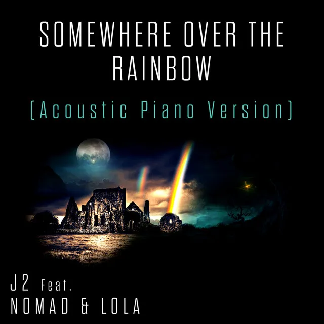 Somewhere over the Rainbow (Acoustic Piano Version