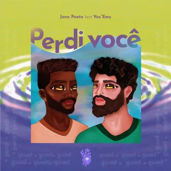 Perdi Você by Jona Poeta