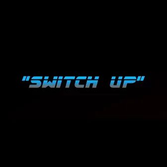 Switch Up by Money Dash