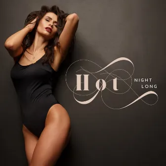 Hot Night Long and 15 Track of Jazz Erotic Music: Deep in Love, Gently and Romantic Feeling by Sensual & Romantic Piano Jazz Universe