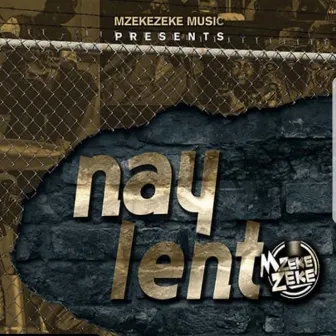 Nay Lento by Mzekezeke