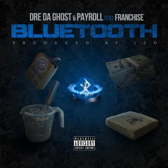 Bluetooth (feat. Dre da Ghost & Payroll) by Franchise