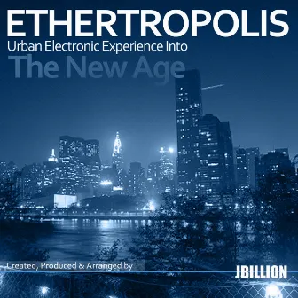 ETHERTROPOLIS by J Billups