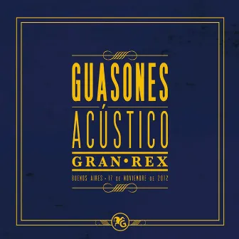 Acústico Gran Rex by Guasones