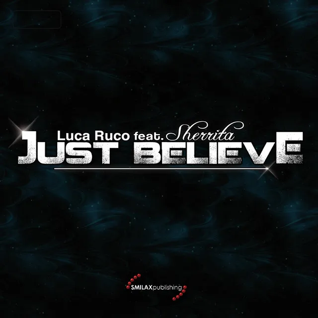 Just Believe - Matteo Pupa Remix