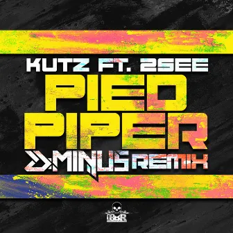 Pied Piper (D-minus Remix) by Kutz