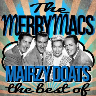 Mairzy Doats - The Best Of by The Merry Macs