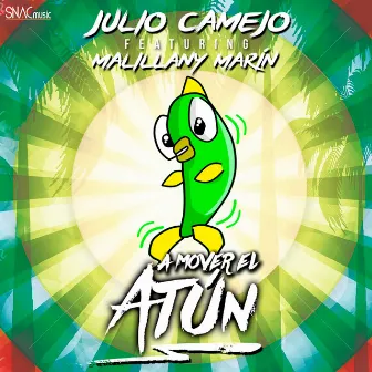 A Mover El Atun (feat. Malillany Marin) by Julio Camejo