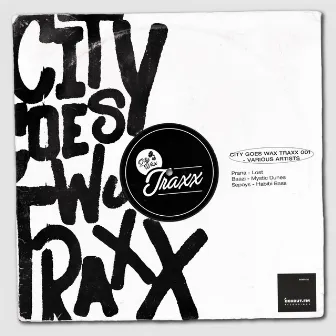 City Goes Wax Traxx 001 by Sepoys