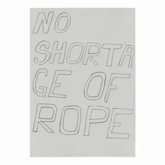 No Shortage Of Rope by Nick Klein