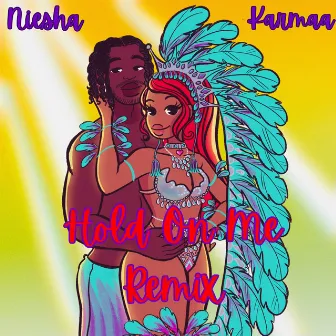 Hold On Me by NIESHA LOVE