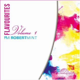 Flavourites, Vol. 1 (Presented by Robert Mint) by Robert Mint