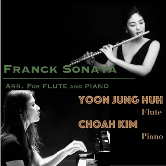 Franck: Violin Sonata in A Major (Arr. for Flute and Piano) by Yoon Jung Huh