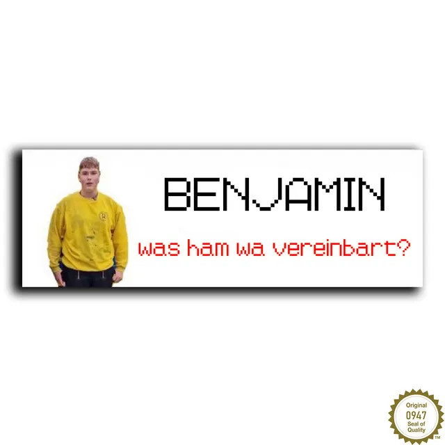 Benjamin was ham wa vereinbart?