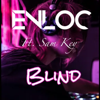 Blind by Enloc