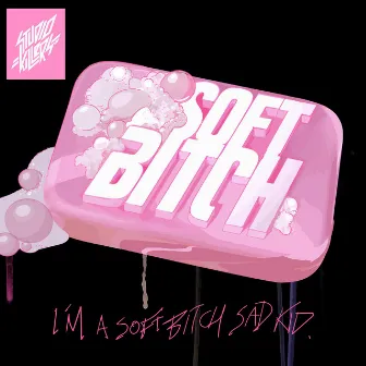 Soft Bitch by Studio Killers