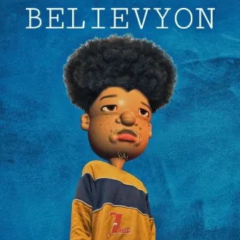 BELIEVYON by Fly Kilo