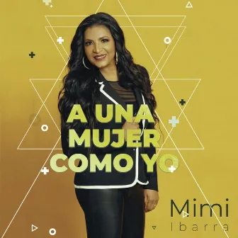 A Una Mujer Como Yo by Mimi Ibarra