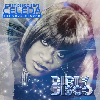 The Underground by The Dirty Disco