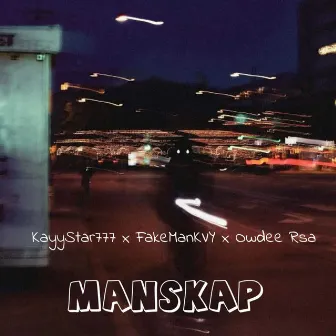 MANSKAP by FakeManKVY