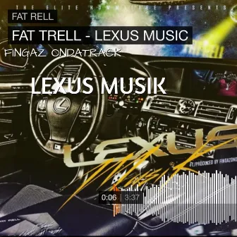 Lexus Musik by Fat Rell