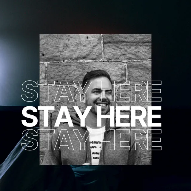 Stay Here