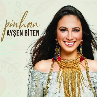 Pinhan by Ayşen Biten