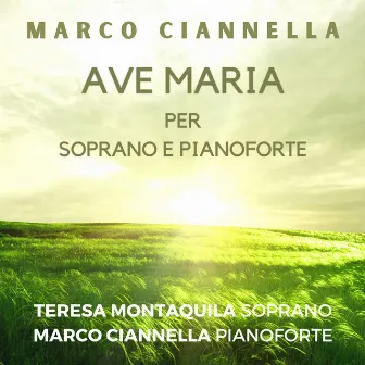 Ave Maria per soprano e pianoforte by Marco Ciannella