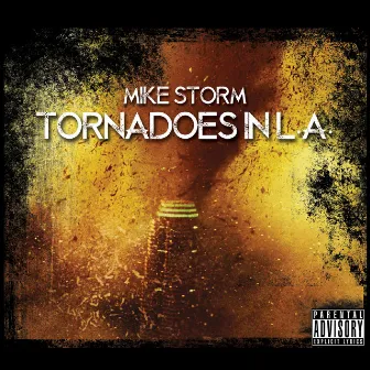 Tornadoes In L.A. by Mike Storm