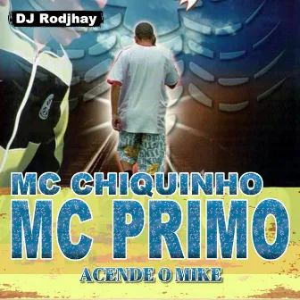 Acende o Mike by MC Primo