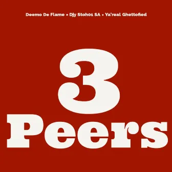 3 Peers by Ya'Real Ghettofied